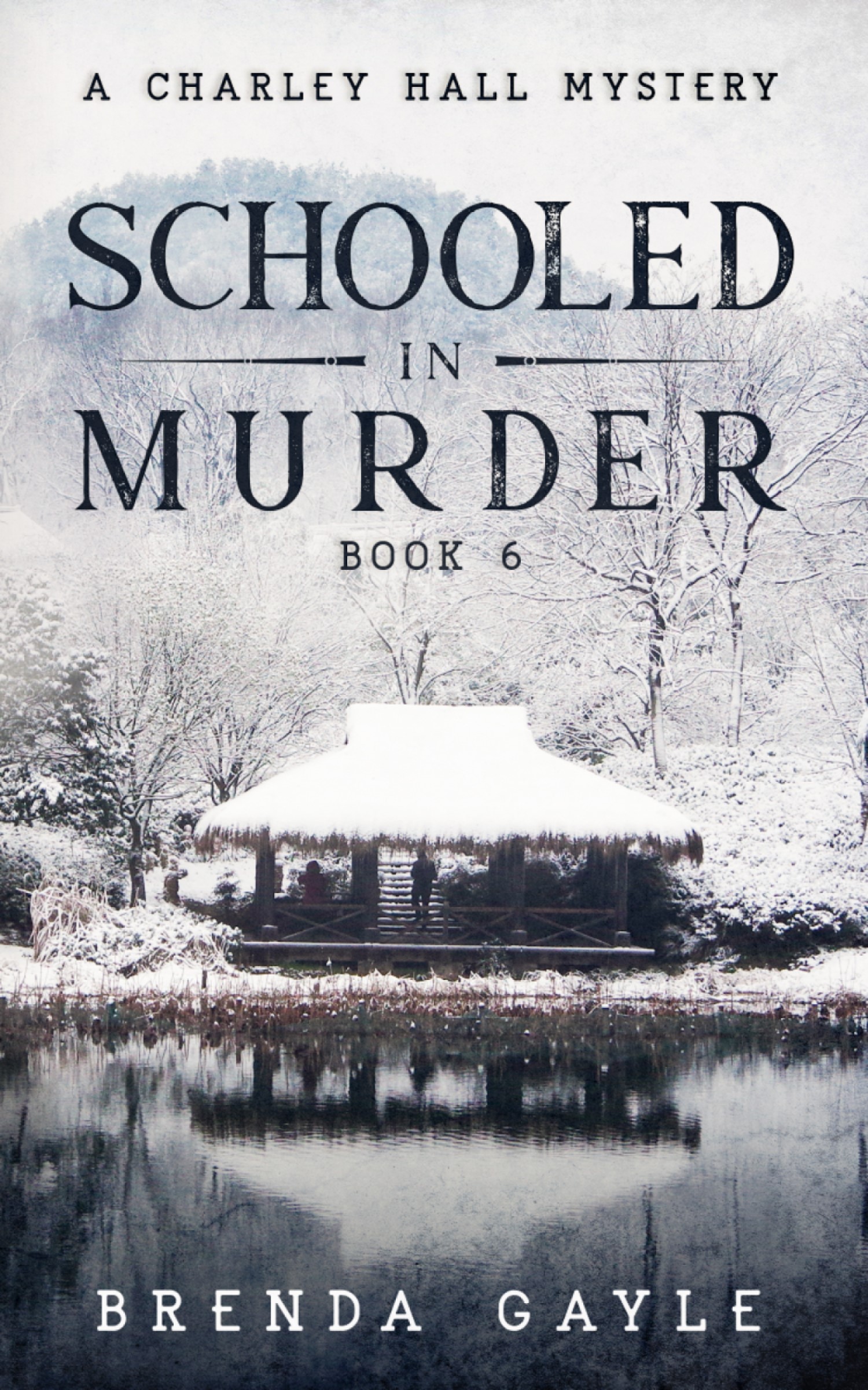 Schooled in Murder (A Charley Hall Mystery, book 6) by Brenda Gayle cover