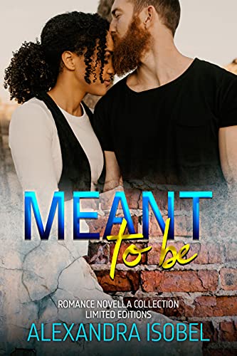 Meant to Be by Alexandra Isobel cover 3/17/2022