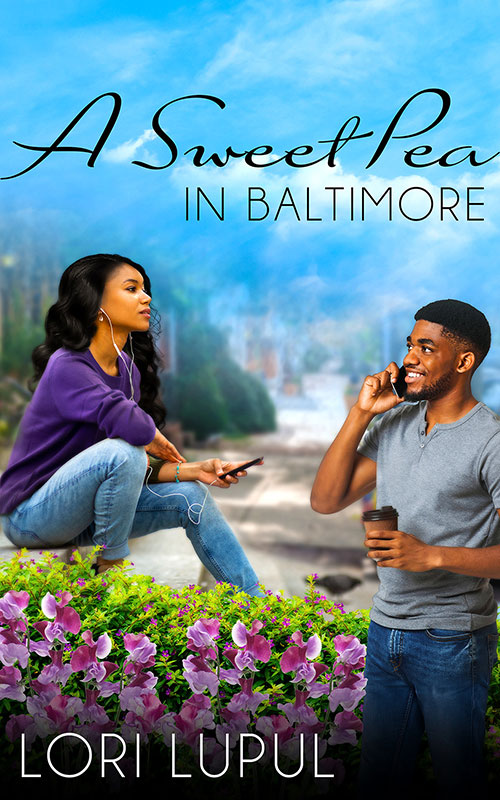 A Sweet Pea in Baltimore by Lori Lupul 1/7/2023 cover