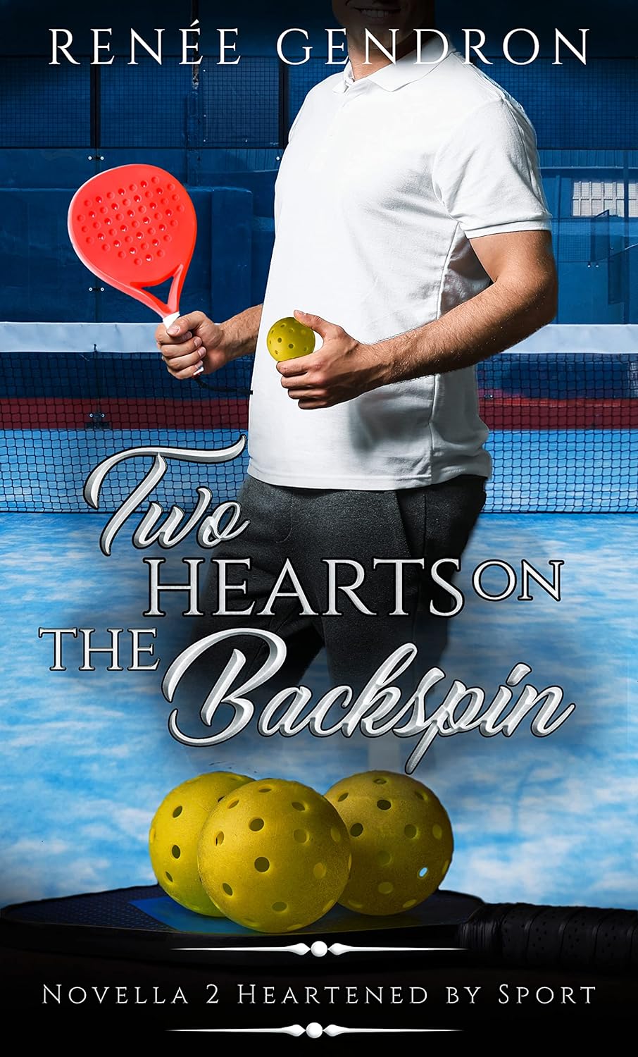 Man holding pickleball racket in front of a pickleball court; Two Hearts on the Backspin by Renée Gendron; 1/31/2023