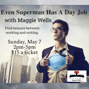 Even Superman Has A Day Job with Maggie Wells, may 7th 2023 14:00EST