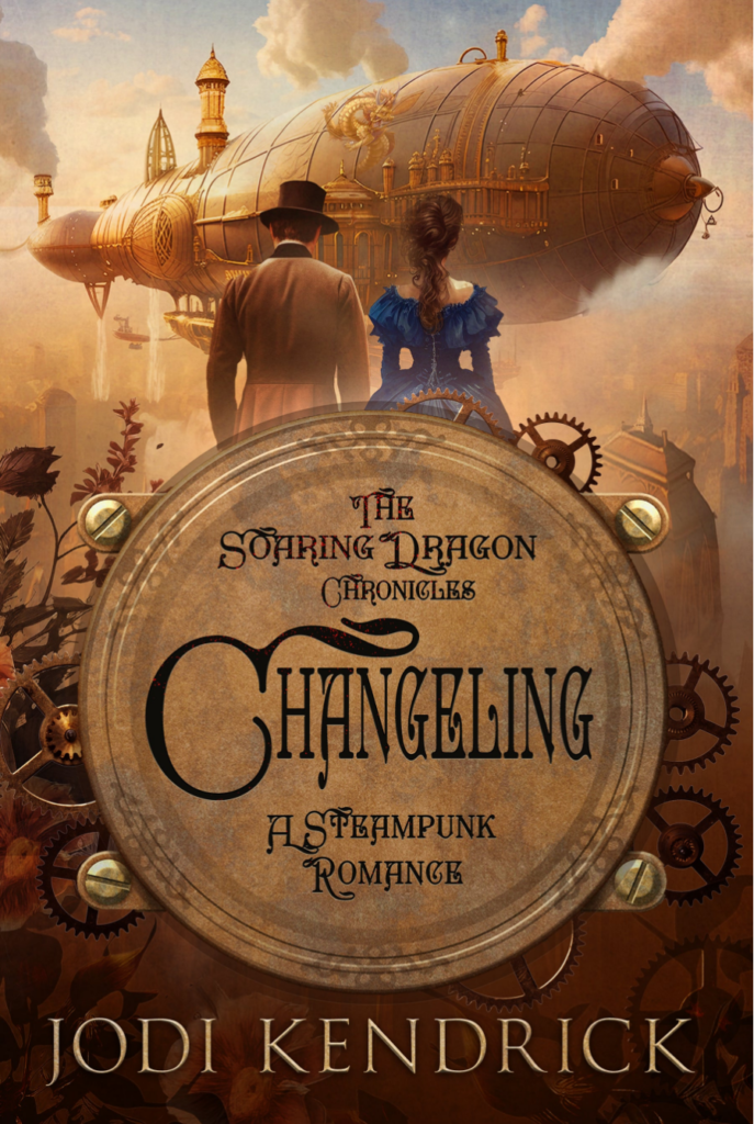 The Soaring Dragon Chronicles - Changeling: A Steampunk Romance