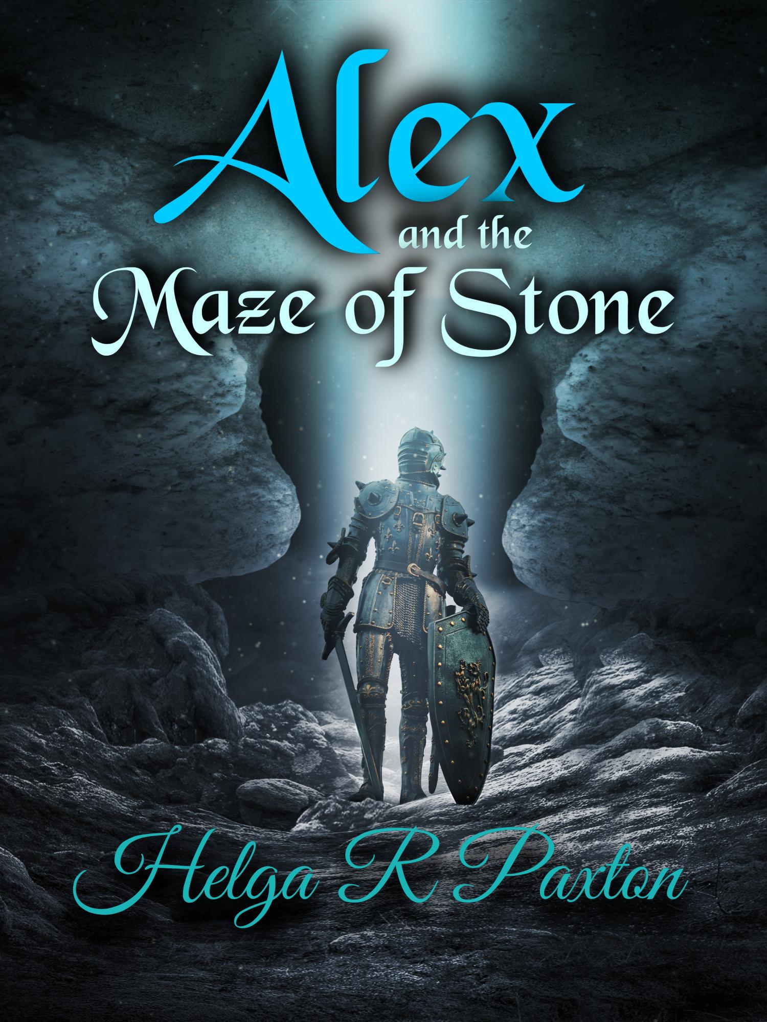 Alex and the Maze of Stone cover, by Helga R Paxton, 9-Jul-2019