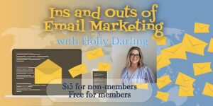 Ins and Out of Email Marketing with Holly Darling; Sunday, May 5 · 2 - 4pm EDT