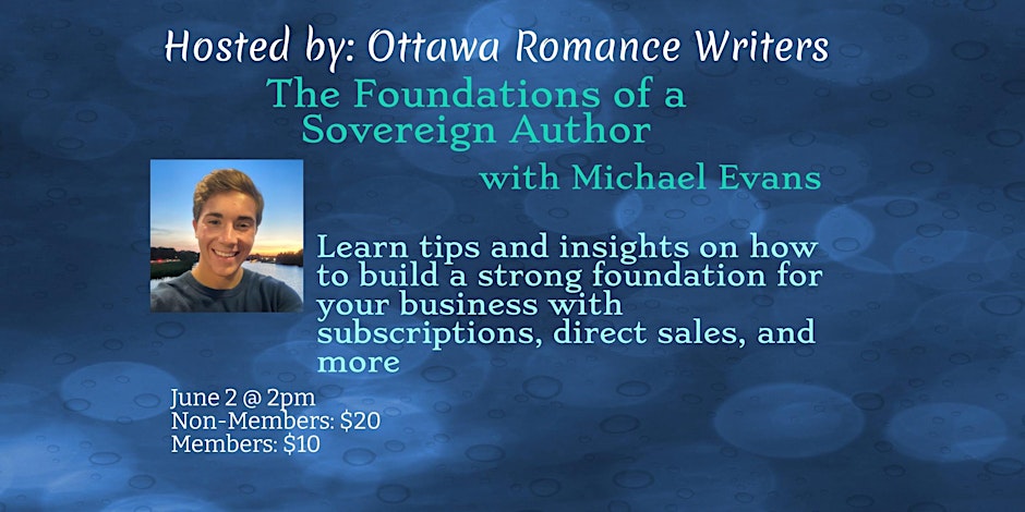 The Foundations of a Sovereign Author with ; Michael Evans; Sunday, June 2 · 2 – 4pm EDT