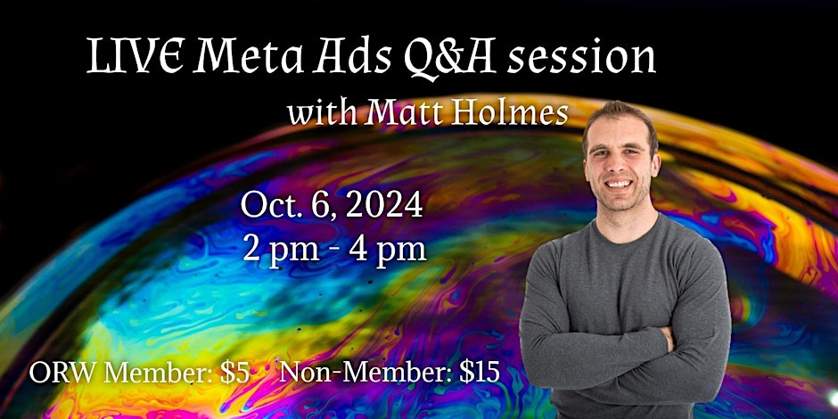 LIVE Meta Ads Q&A session with Matt Holmes Sunday, October 6 · 2 – 4pm