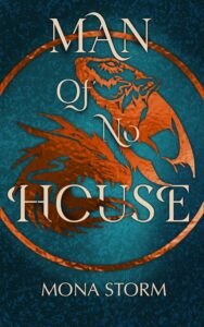 Man of No House: The Draconic Chronicles Book Two - Mona Storm -29 Jan 2024