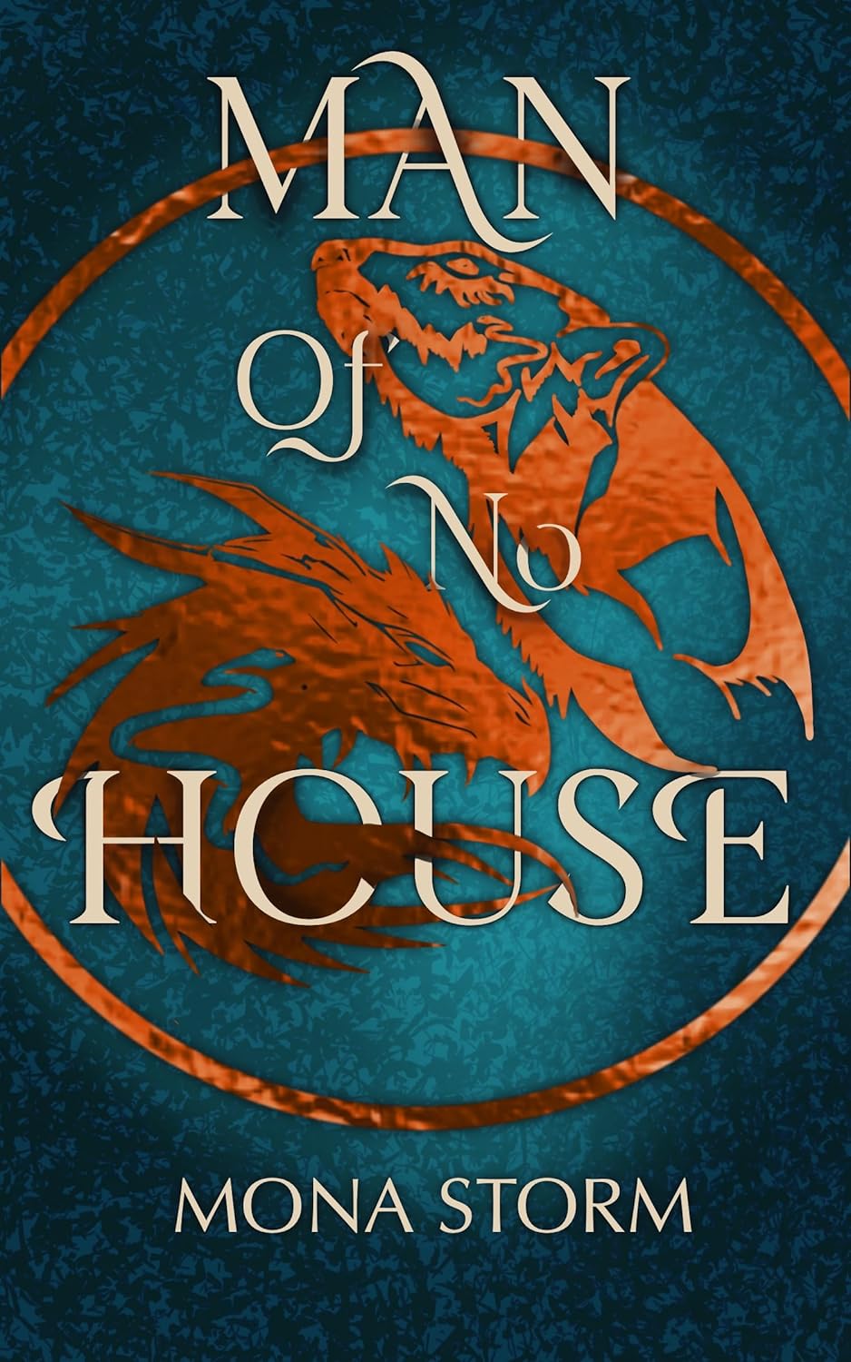 Man of No House: The Draconic Chronicles Book Two - Mona Storm -29 Jan 2024