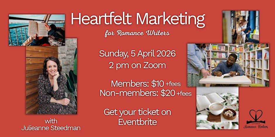 Heartfelt Marketing for Romance Writers with Julieanne Steedman, Sunday, Apr 5 from 2 pm to 4 pm EDT