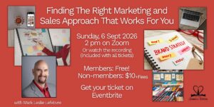Finding The Marketing Approach That Works For You with Mark Leslie Lefebvre, Sunday, September 6 • 2 PM - 4 PM EDT