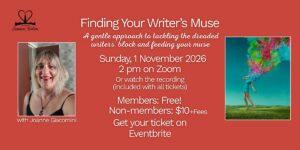 Finding Your Writer’s Muse, with Joanne Giacomini Sunday, November 1 • 2 PM - 4 PM EST